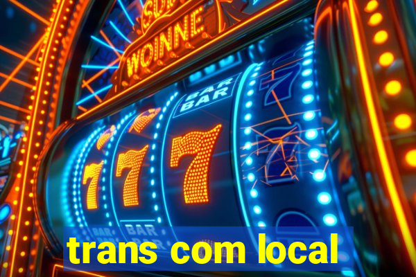 trans com local